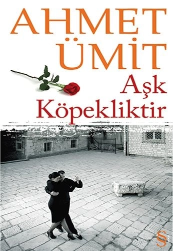 Aşk Köpekliktir, Ahmet Ümit