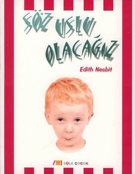 SÖZ USLU OLACAĞIT, Edith Nesbit
