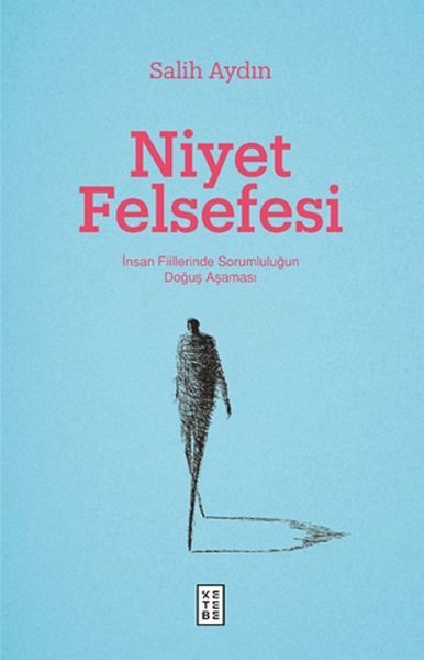 Niyet Felsefesi, Salih Aydın