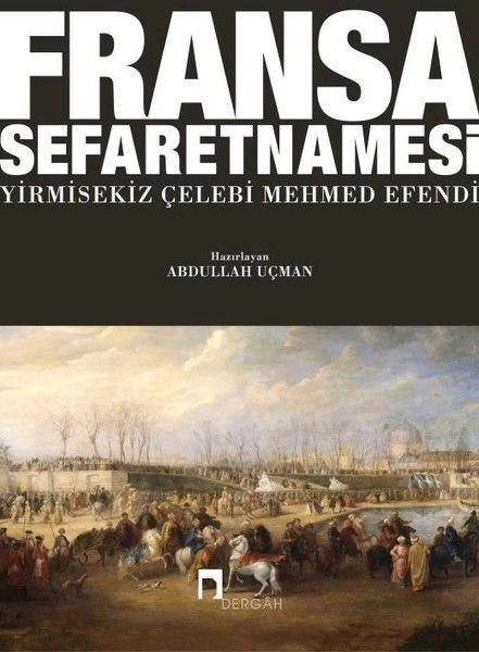 Fransa Sefaretnamesi, Yirmisekiz Çelebi Mehmed Efendi