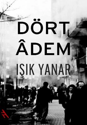 Dört Adem, Işık Yanar, Şule Yayınları