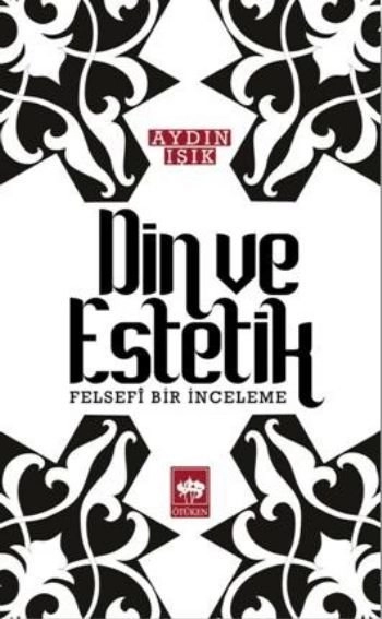 Din ve Estetik, Aydın Işık