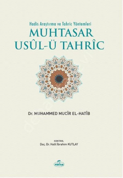 Muhtasar Hadis Tahric Usulü Hadis Araştırma ve Tahriç Yöntemleri, Ravza Yayınları