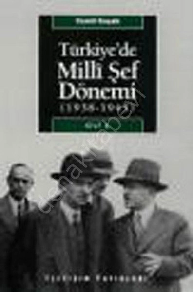 Türkiye'de Milli Şef Dönemi Cilt 1 1938 1945, İletişim Yayınları