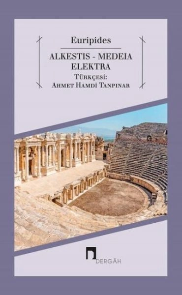 Alkestis Medeia Elektra, Euripides