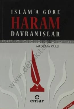 İslam’a Göre Haram Davranışlar, Mustafa Varlı