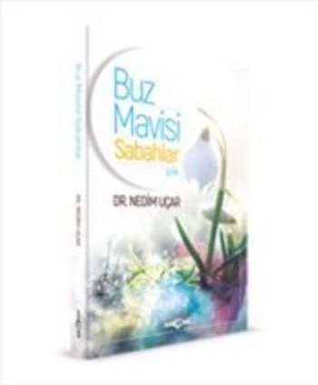 Buz Mavisi Sabahlar, Nedim Uçar