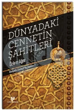 Dünyadaki Cennetin Şahitleri Dünyada Cenneti Yaşayanlar 2