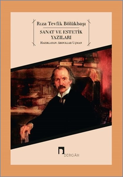 Sanat ve Estetik Yazıları, Rıza Tevfik Bölükbaşı