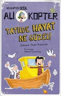 Ali Kopter 5 - Tatilde Hayat Ne Güzel!