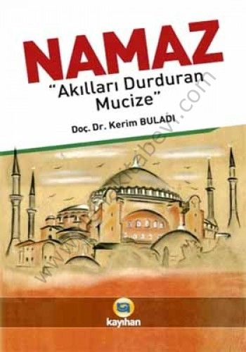 Namaz Akılları Durduran Mucize, Kerim Buladı, Kayıhan