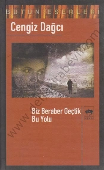 Biz Beraber Geçtik Bu Yolu, Cengiz Dağcı