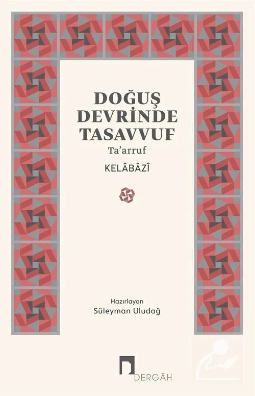 Doğuş Devrinde Tasavvuf Ta'arruf, Dergah Yayınları
