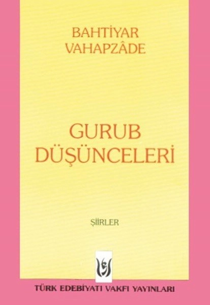 Gurub Düşünceleri, Bahtiyar Vahapzade