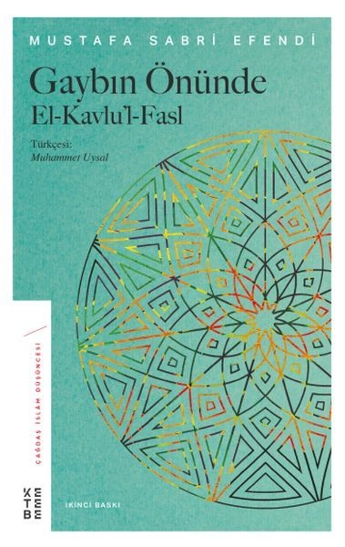 Gaybın Önünde El Kavlul Fasl, Mustafa Sabri Efendi