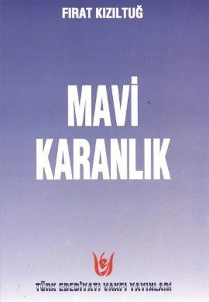 Mavi Karanlık, Fırat Kızıltuğ