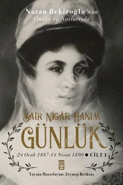 Şair Nigar Hanım, Günlük, Zeynep Berktaş