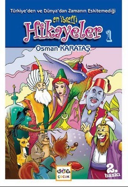 Türkiyeden ve Dünyadan Zamanın Eskitemediği En İbretli Hikayeler 1, Osman Karataş