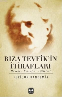 Rıza Tevfik'in İtirafları, Feridun Kandemir, Yağmur Yayınları