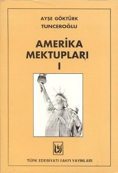 Amerika Mektupları 1, A. G. Tunceroğlu