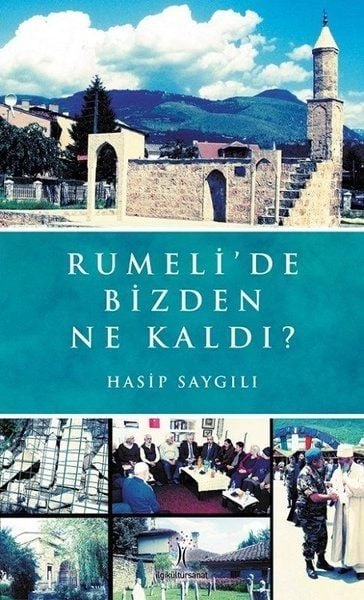Rumeli'de Bizden Ne Kaldı, Hasip Saygılı