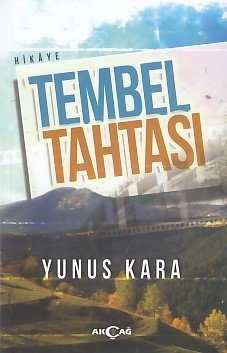 Tembel Tahtası, Yunus Kara