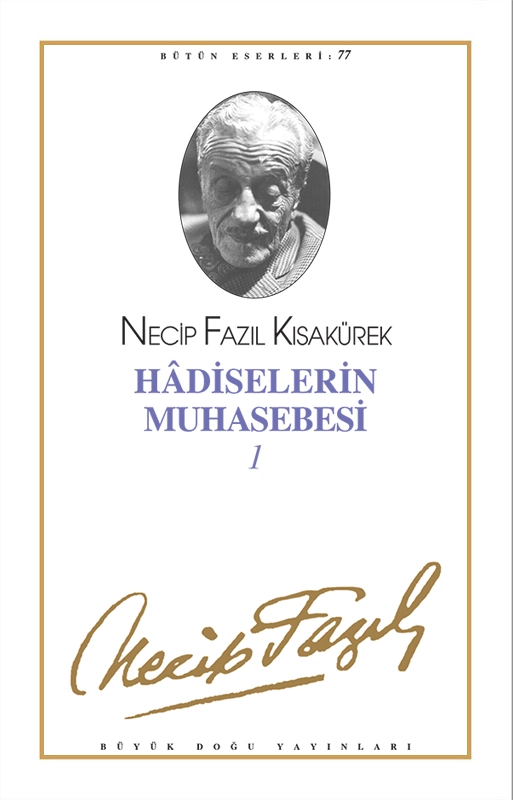 Hadiselerin Muhasebesi 1, Necip Fazıl Kısakürek