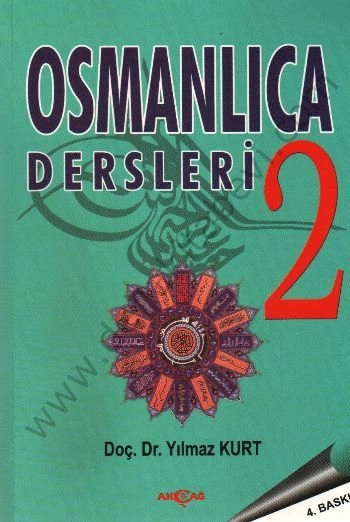 Osmanlıca Dersleri 2, Yılmaz Kurt, Akçağ Yayınları