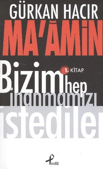 Ma'amin - 1. Kitap, Gürkan Hacır