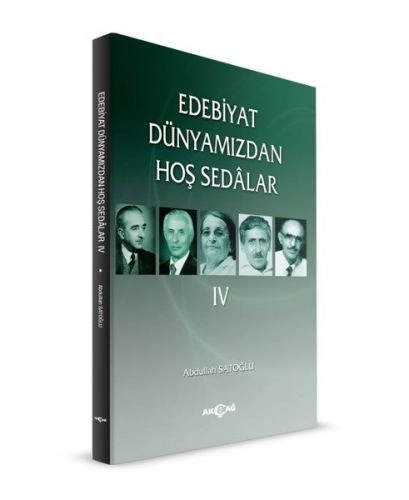 Edebiyat Dünyamızdan Hoş Sedalar 4, Abdullah Satoğlu