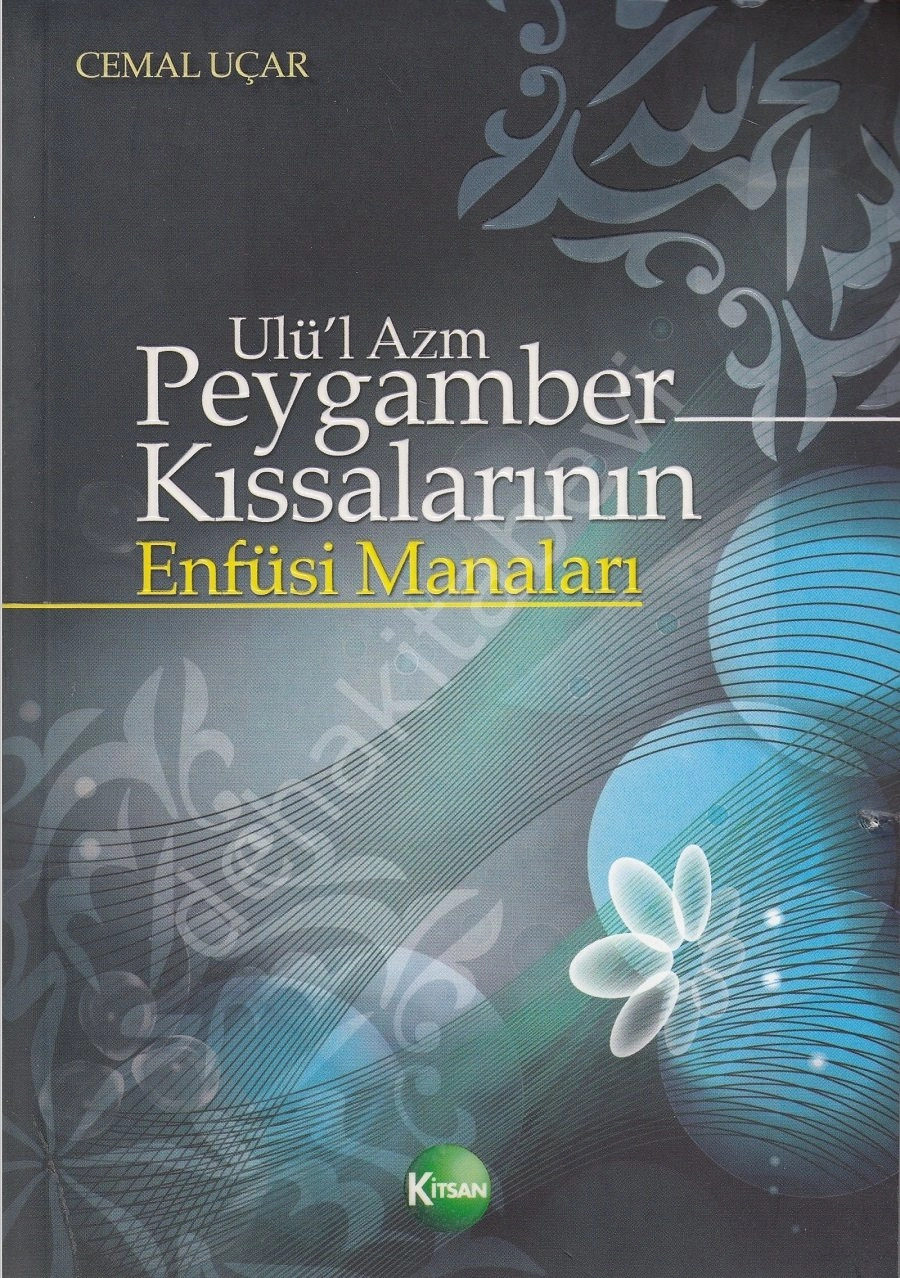 Ulü'l Azm Peygamber Kıssalarının Enfüsi Manaları, Cemal Uçar