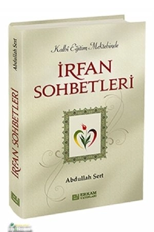 İrfan Sohbetleri, Abdullah Sert, Erkam Yayınları