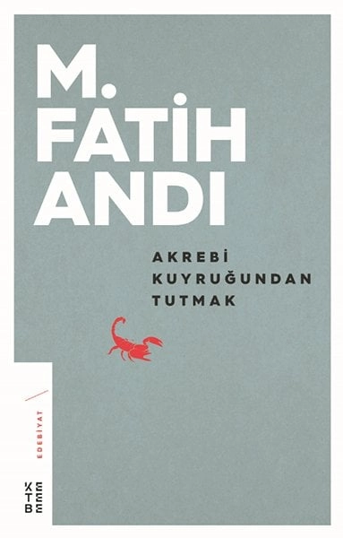 Akrebi Kuyruğundan Tutmak, M. Fatih Andı