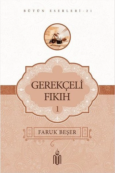 Gerekçeli Fıkıh 1, Faruk Beşer