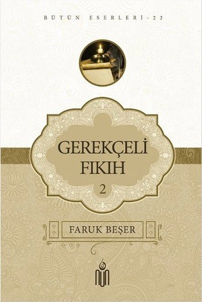 Gerekçeli Fıkıh 2, Faruk Beşer