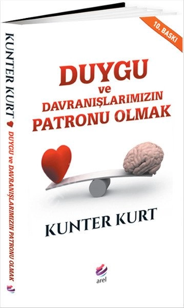 Duygu ve Davranışlarımızın Patronu Olmak, Kunter Kurt, Arel Kitap