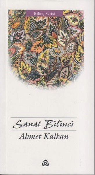 Sanat Bilinci, Ahmet Kalkan