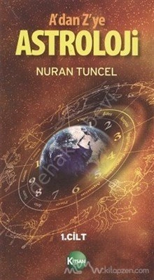 A dan Z ye Astroloji 1.Cilt, Nuran Tuncel
