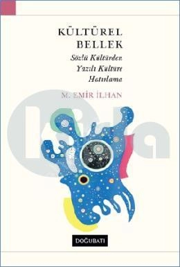Kültürel Bellek, M. Emir İlhan, Doğu Batı Yayınları