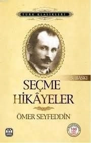 Seçme Hikayeler, Ömer Seyfettin, Yağmur Yayınları