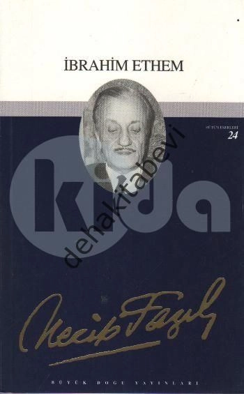 İbrahim Ethem, Necip Fazıl Kısakürek