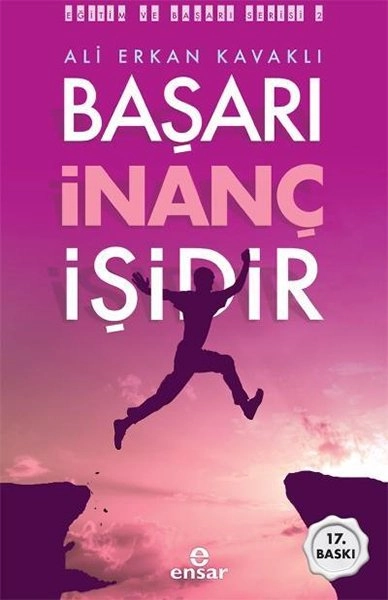 Başarı İnanç İşidir, Ensar Yayınları
