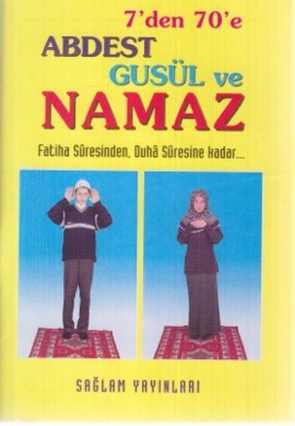 Abdest, Gusül ve Namaz( kod012-kuşe -Cep Boy), Sağlam Yayınevi