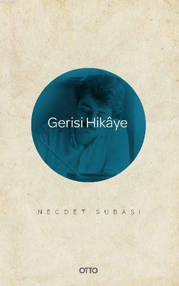 Gerisi Hikaye, Otto Yayınları