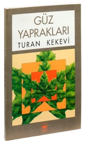 Güz Yaprakları, Turan Kekevi