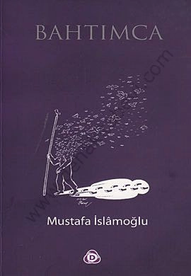 Bahtımca, Mustafa İslamoğlu, Düşün Yayıncılık