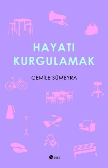 Hayatı Kurgulamak, Cemile Sümeyra