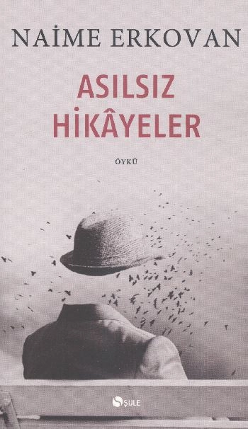 Asılsız Hikâyeler, Naime Erkovan