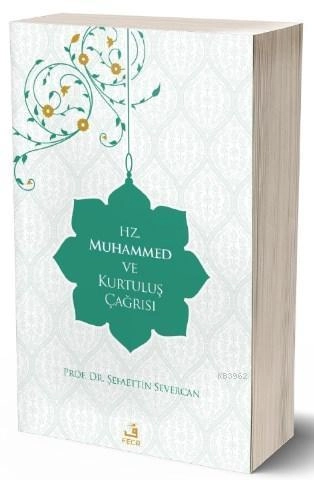 Hz. Muhammed ve Kurtuluş Çağrısı, Şefaettin Severcan