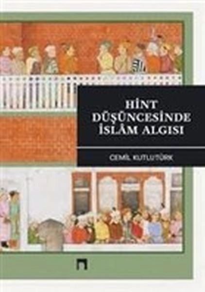 Hint Düşüncesinde İslam Algısı, Cemil Kutlutürk